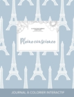 Journal de Coloration Adulte : Pleine Conscience (Illustrations D'Animaux Domestiques, Tour Eiffel) - Book