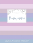 Journal de Coloration Adulte : Pensee Positive (Illustrations D'Animaux, Rayures Pastel) - Book