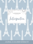 Journal de Coloration Adulte : Introspection (Illustrations de Safari, Tour Eiffel) - Book