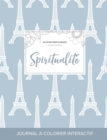 Journal de Coloration Adulte : Spiritualite (Illustrations Florales, Tour Eiffel) - Book