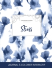 Journal de Coloration Adulte : Stress (Illustrations Mythiques, Orchidee Bleue) - Book