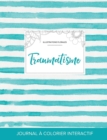 Journal de Coloration Adulte : Traumatisme (Illustrations Florales, Rayures Turquoise) - Book
