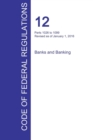 Cfr 12, Parts 1026 to 1099, Banks and Banking, January 01, 2016 (Volume 9 of 10) - Book