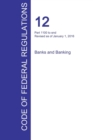 Cfr 12, Part 1100 to End, Banks and Banking, January 01, 2016 (Volume 10 of 10) - Book