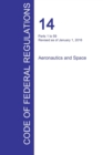 Cfr 14, Parts 1 to 59, Aeronautics and Space, January 01, 2016 (Volume 1 of 5) - Book