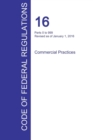 Cfr 16, Parts 0 to 999, Commercial Practices, January 01, 2016 (Volume 1 of 2) - Book