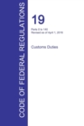 Cfr 19, Parts 0 to 140, Customs Duties, April 01, 2016 (Volume 1 of 3) - Book