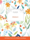 Adult Coloring Journal : Alateen (Pet Illustrations, Springtime Floral) - Book