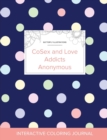 Adult Coloring Journal : Cosex and Love Addicts Anonymous (Butterfly Illustrations, Polka Dots) - Book