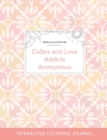 Adult Coloring Journal : Cosex and Love Addicts Anonymous (Mandala Illustrations, Pastel Elegance) - Book