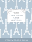 Adult Coloring Journal : Cosex and Love Addicts Anonymous (Pet Illustrations, Eiffel Tower) - Book