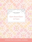 Adult Coloring Journal : Gam-Anon/Gam-A-Teen (Floral Illustrations, Pastel Elegance) - Book