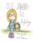 Ellie And The Hedgehog - Book