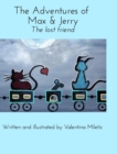 The Adventures of Max and Jerry : The lost friend - Book