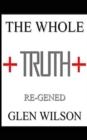 The Whole Truth : Re-GENED - Book