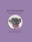 Dusty the Dog and Friends - Daisy goes to School - Book
