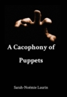 A Cacophony of Puppets - Book
