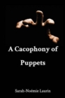 A Cacophony of Puppets - Book