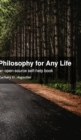 Philosophy for Any Life : an open-source self-help book - Book