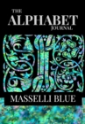 The Alphabet Journal - Masselli Blue : A garden delight of fine lined pages with space to write on the cover - Book