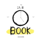 The 24h Book : A Collection of Tender Drawings - Book