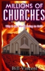 Millions of Churches : Why Is the World Going to Hell? - Book