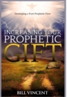 Increasing Your Prophetic Gift : Developing a Pure Prophetic Flow - Book