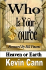 Who Is Your Source : Heaven or Earth - Book