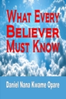 What Every Believer Must Know - Book