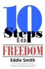 10 Steps to Freedom : Are You Saved, But Not Free? - Book