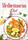 Mediterranean Diet : For Weight Loss - Book