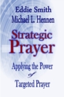 Strategic Prayer : Applying the Power of Targeted Prayer - Book