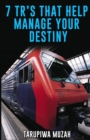7 Tr's That Help Manage Your Destiny - Book