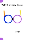 Why I love my glasses - Book