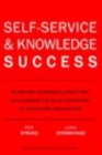 Self-Service & Knowledge Success : Be inspired to change and increase the value proposition of your organization - Book