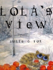 Lola's View - Book