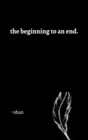 The beginning to an end. - Book