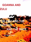 Goanna and Zulu The Emu and the Ostrich And The Race - Book