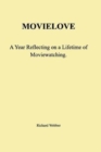 Movielove : A Year Reflecting on a Lifetime of Moviewatching - Book