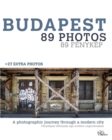 Budapest - 89 Photos : A photographic journey through a modern city - Book