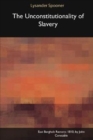 The Unconstitutionality of Slavery - Book