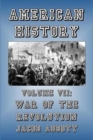 American History : Volume VII-War of the Revolution - Book