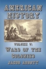 American History : Volume V-Wars of the Colonies - Book