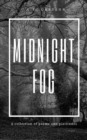 Midnight Fog : Poems and Platitudes - Book