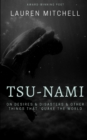 Tsu-Nami : On Desires & Disasters & Other Things That 'Quake the World - Book
