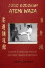 JUDO KODOKAN ATEMI WAZA (Espa?ol) : Estudio de la clasificaci?n Oficial del Atemi waza y kyusho de Jigoro Kano - Book
