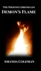 Demon's Flame : Phoenix Chronicles - Book
