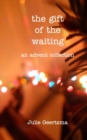 The gift of the waiting : an advent collection - Book