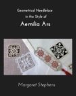 Geometrical Needlelace : In the Style of Aemilia Ars - Book