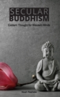 Secular Buddhism : Eastern Thought for Western Minds - Book
